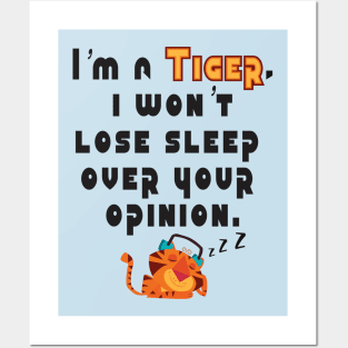 I'm a Tiger, Your opinions eh! Posters and Art